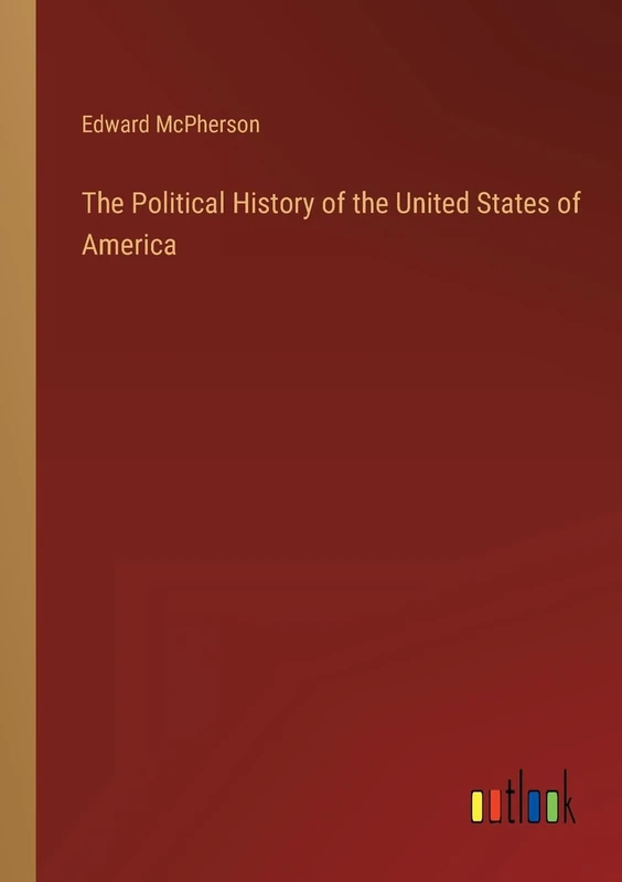 The Political History of the United States of America