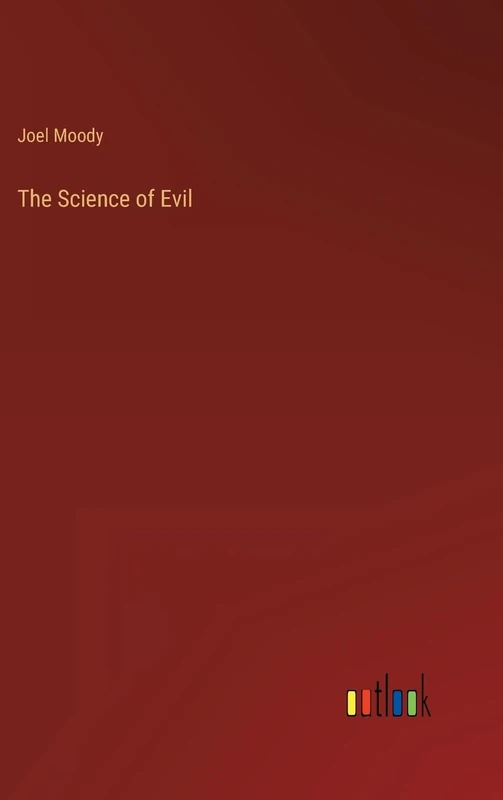 The Science of Evil