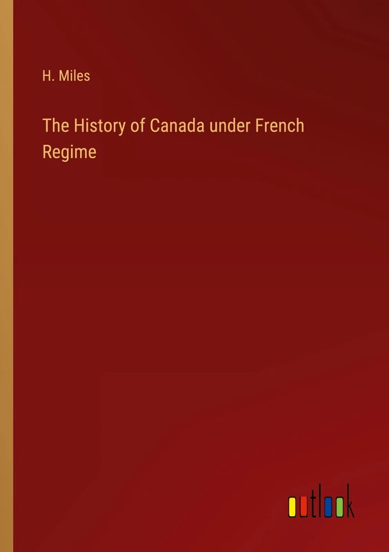 The History of Canada under French Regime