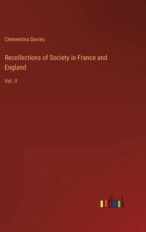 Recollections of Society in France and England: Vol. II