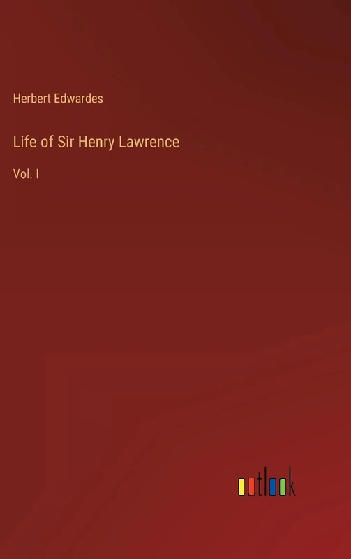 Life of Sir Henry Lawrence: Vol. I - Image 1