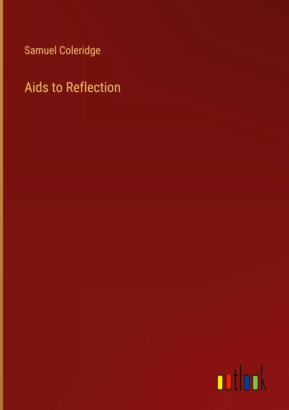 Aids to Reflection