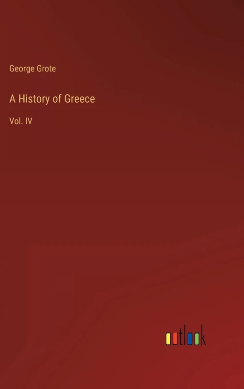 A History of Greece: Vol. IV - Image 1