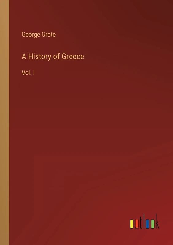 A History of Greece: Vol. I