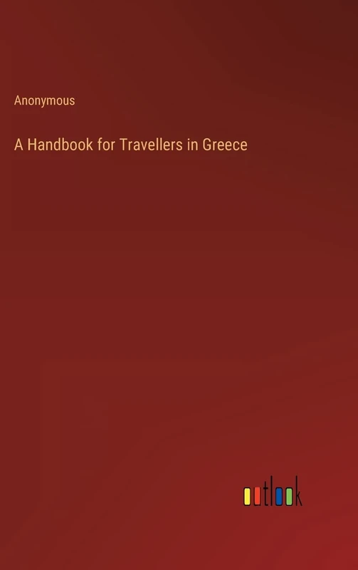 A Handbook for Travellers in Greece