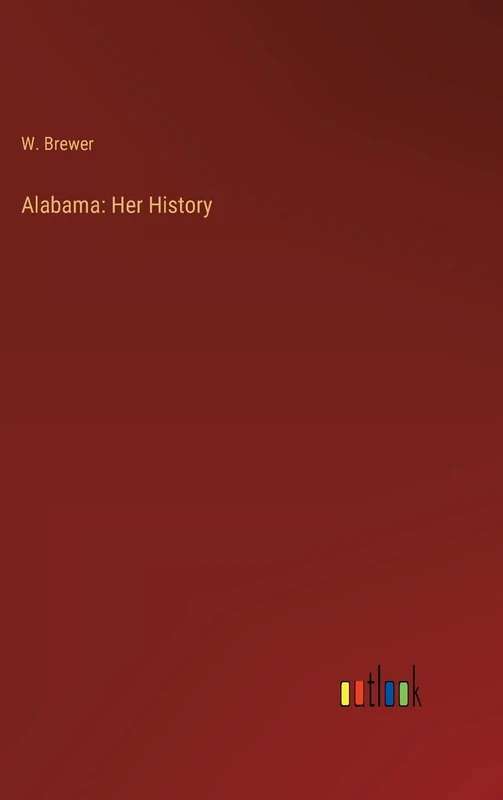 Alabama: Her History