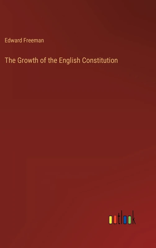 The Growth of the English Constitution