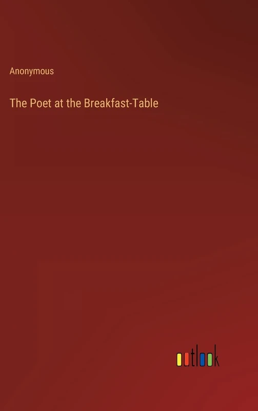 The Poet at the Breakfast-Table