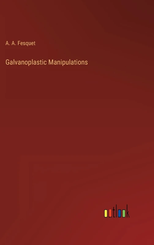 Galvanoplastic Manipulations