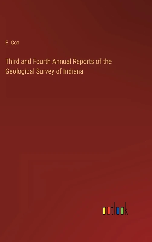 Third and Fourth Annual Reports of the Geological Survey of Indiana