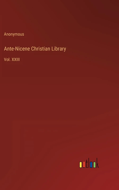 Ante-Nicene Christian Library: Vol. XXIII - Image 1