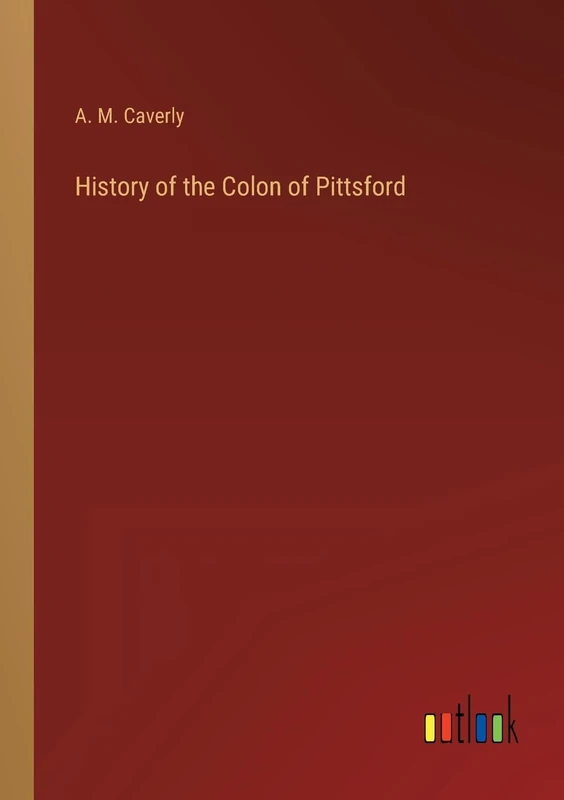 History of the Colon of Pittsford