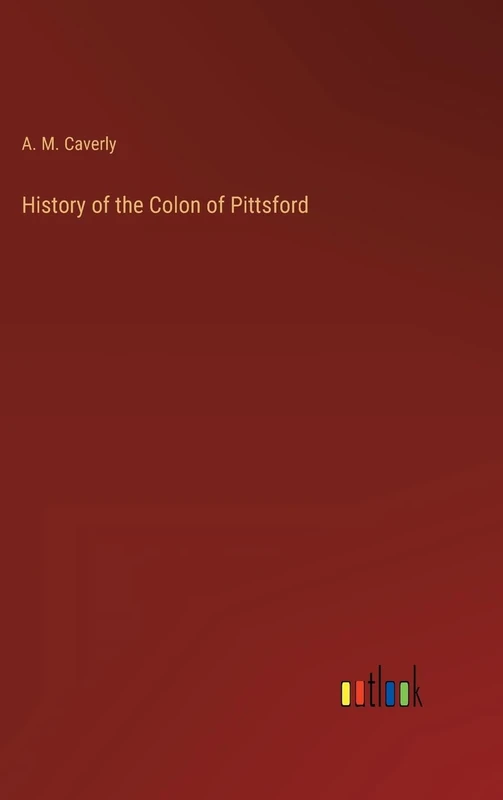History of the Colon of Pittsford