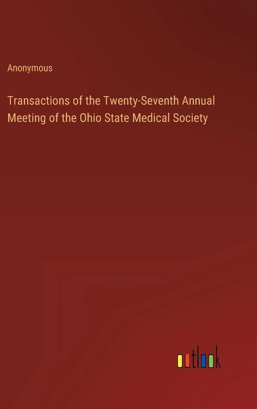 Transactions of the Twenty-Seventh Annual Meeting of the Ohio State Medical Society