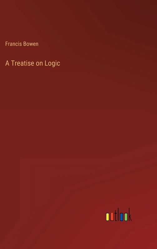 A Treatise on Logic