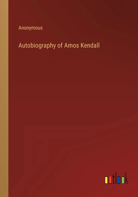 Autobiography of Amos Kendall - Image 1