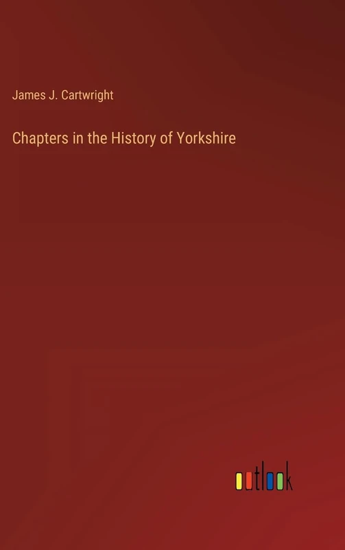 Chapters in the History of Yorkshire