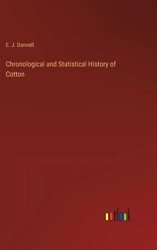 Chronological and Statistical History of Cotton