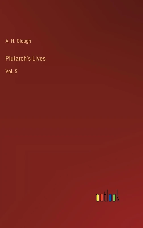 Plutarch's Lives: Vol. 5