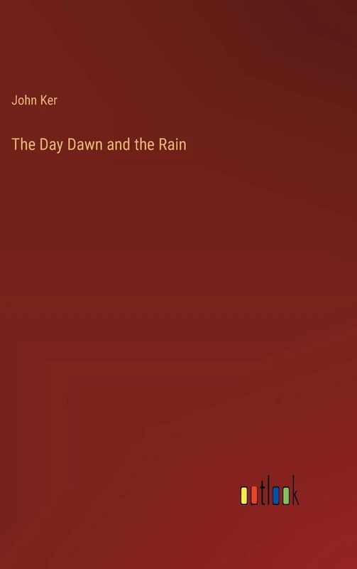 The Day Dawn and the Rain
