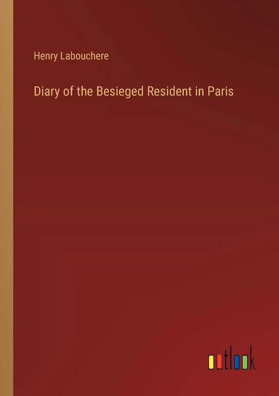 Diary of the Besieged Resident in Paris