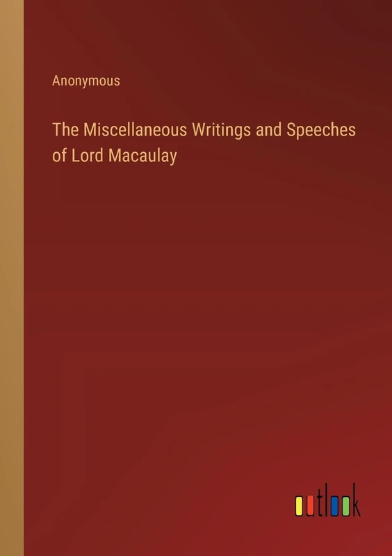 The Miscellaneous Writings and Speeches of Lord Macaulay - Image 1