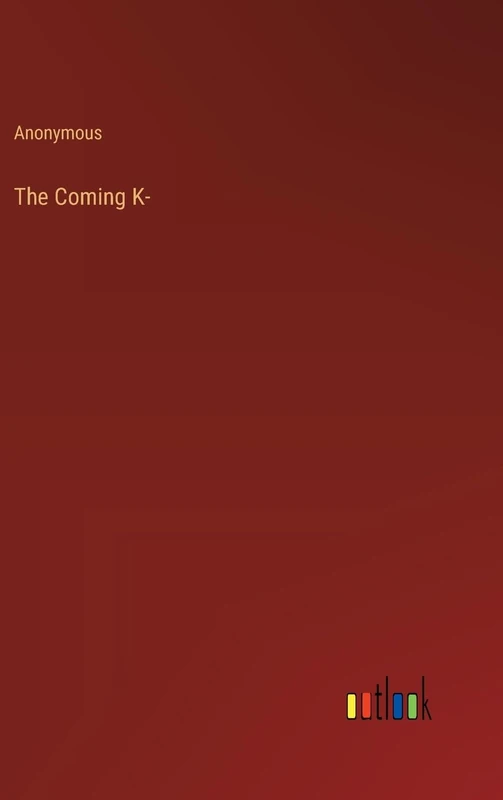 The Coming K-