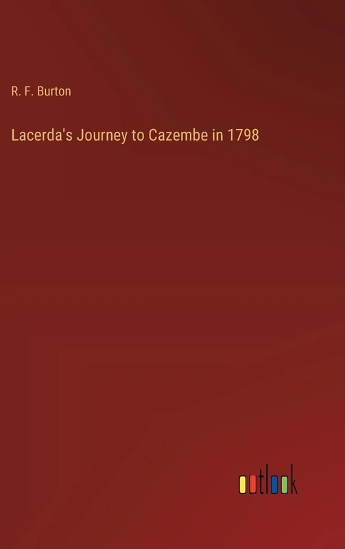 Lacerda's Journey to Cazembe in 1798