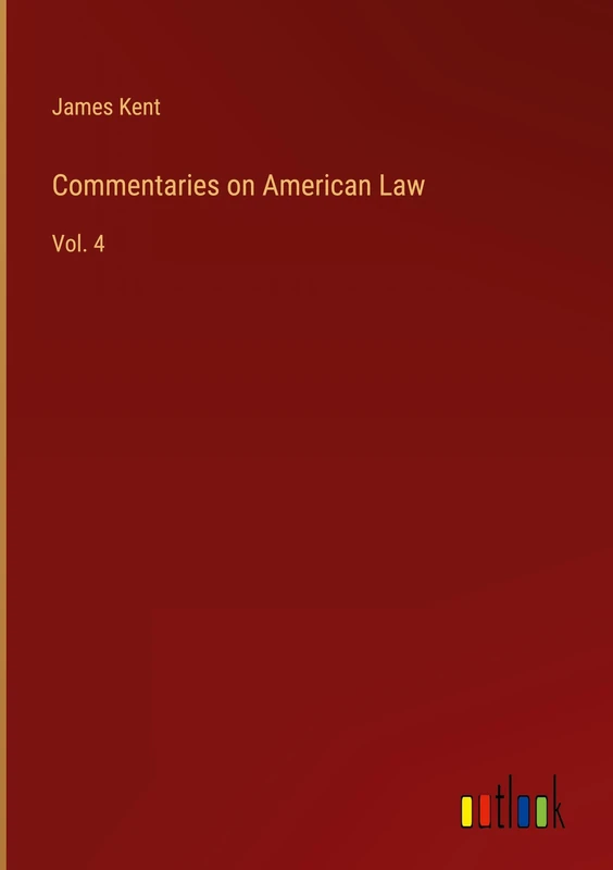 Commentaries on American Law: Vol. 4 - Image 1