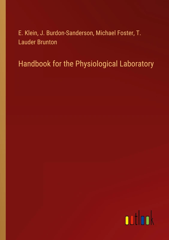 Handbook for the Physiological Laboratory