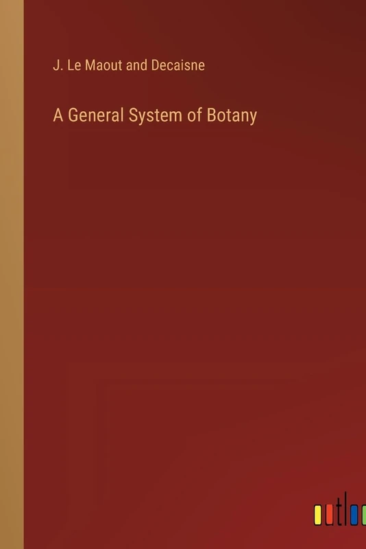 A General System of Botany