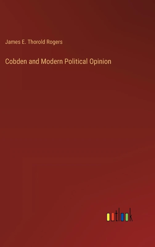 Cobden and Modern Political Opinion