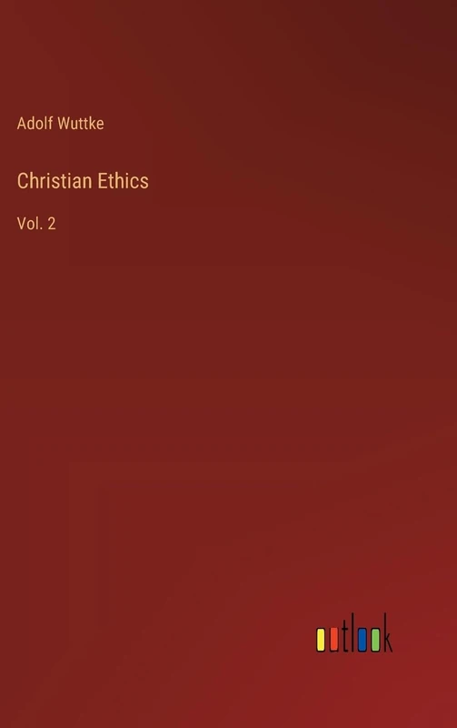 Christian Ethics: Vol. 2