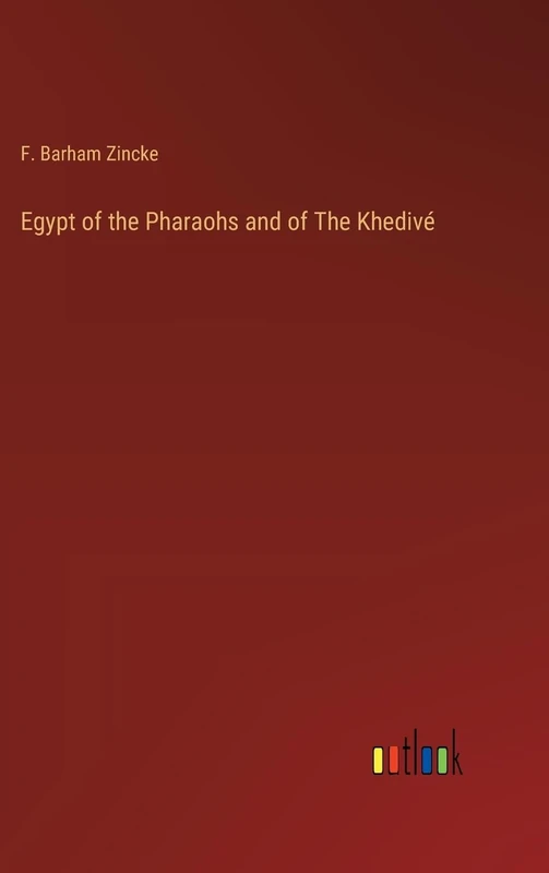 Egypt of the Pharaohs and of The Khedivé - Image 1