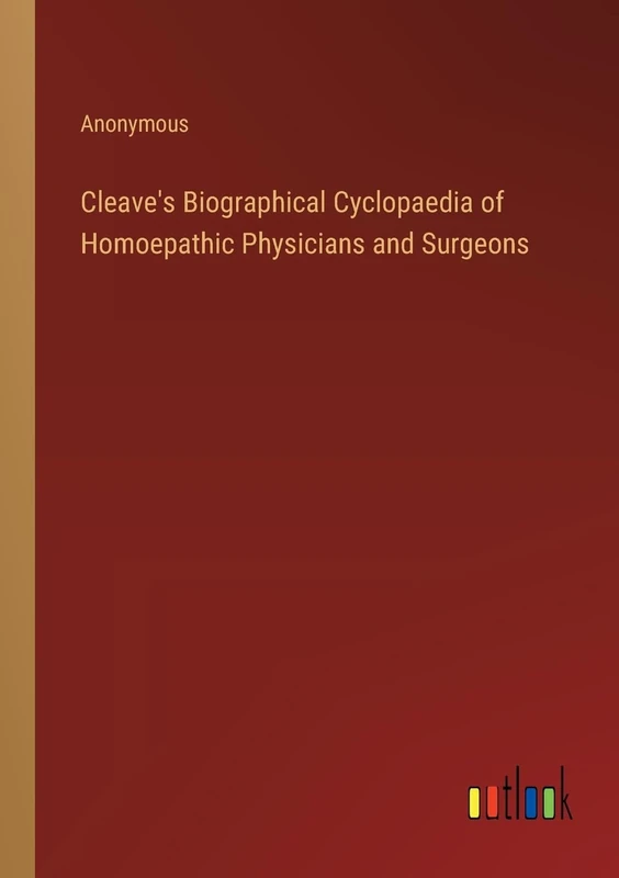 Cleave's Biographical Cyclopaedia of Homoepathic Physicians and Surgeons