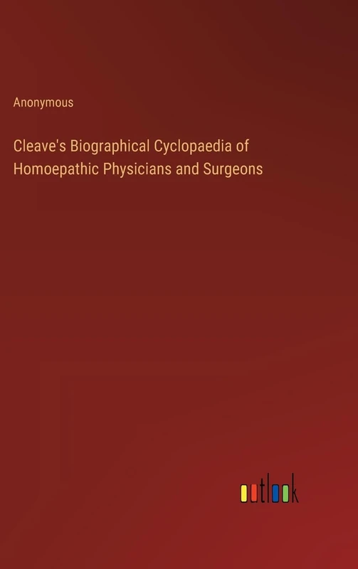 Cleave's Biographical Cyclopaedia of Homoepathic Physicians and Surgeons