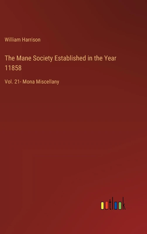 The Mane Society Established in the Year 11858: Vol. 21- Mona Miscellany - Image 1