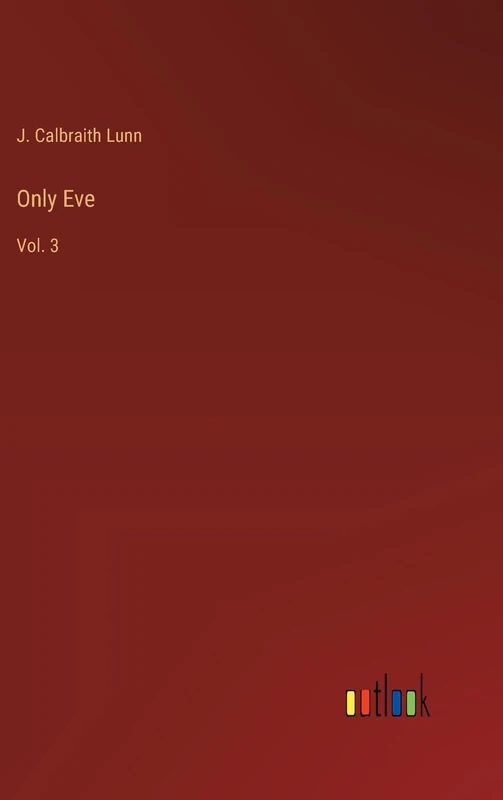 Only Eve: Vol. 3