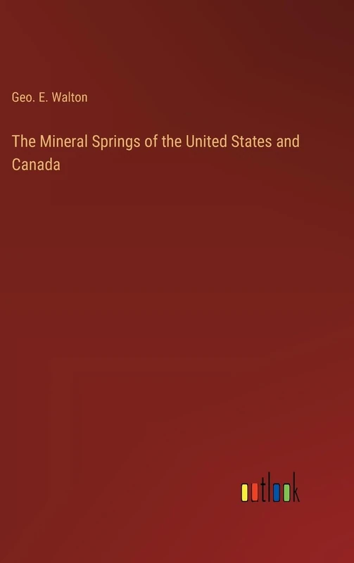 The Mineral Springs of the United States and Canada
