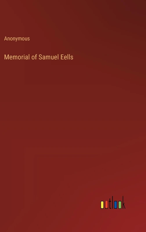 Memorial of Samuel Eells