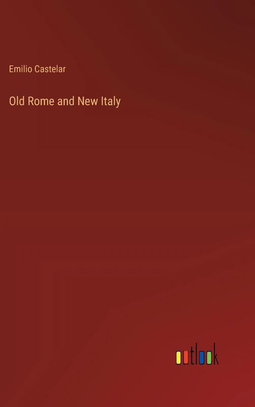 Old Rome and New Italy