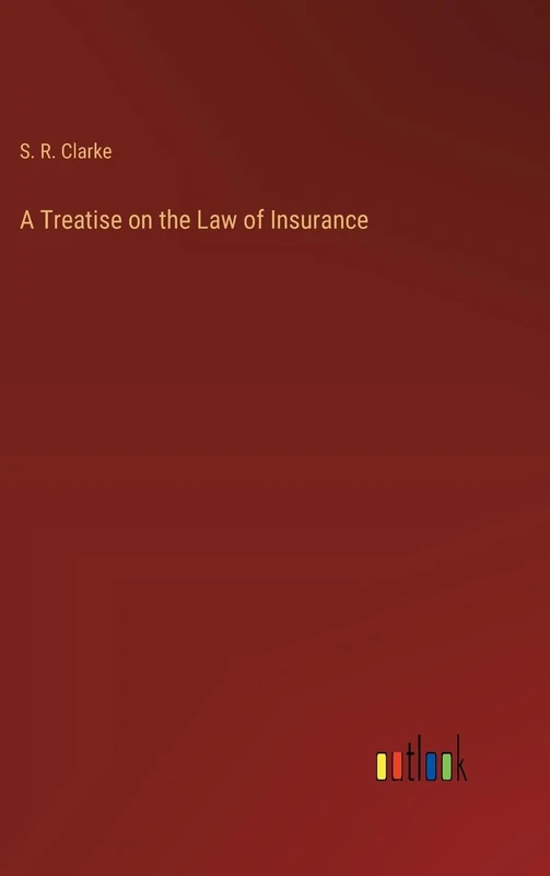 A Treatise on the Law of Insurance