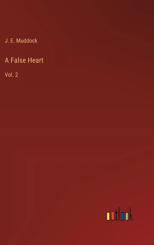 A False Heart: Vol. 2