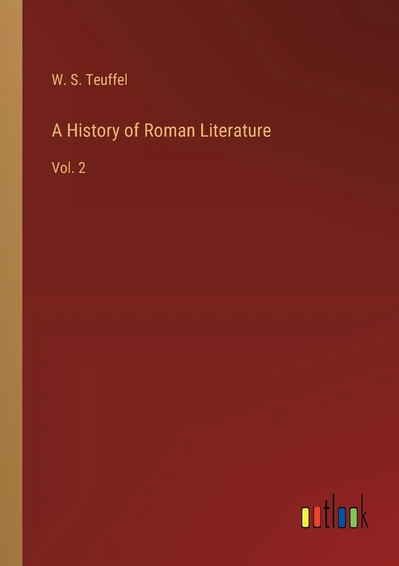A History of Roman Literature: Vol. 2