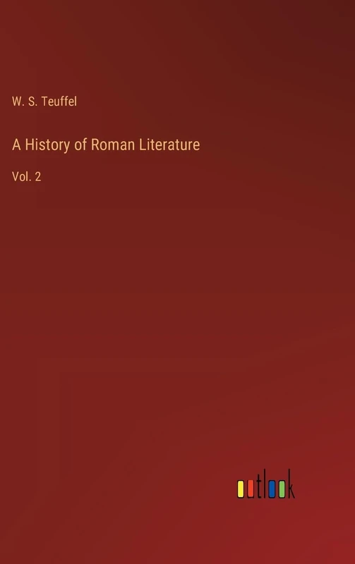A History of Roman Literature: Vol. 2