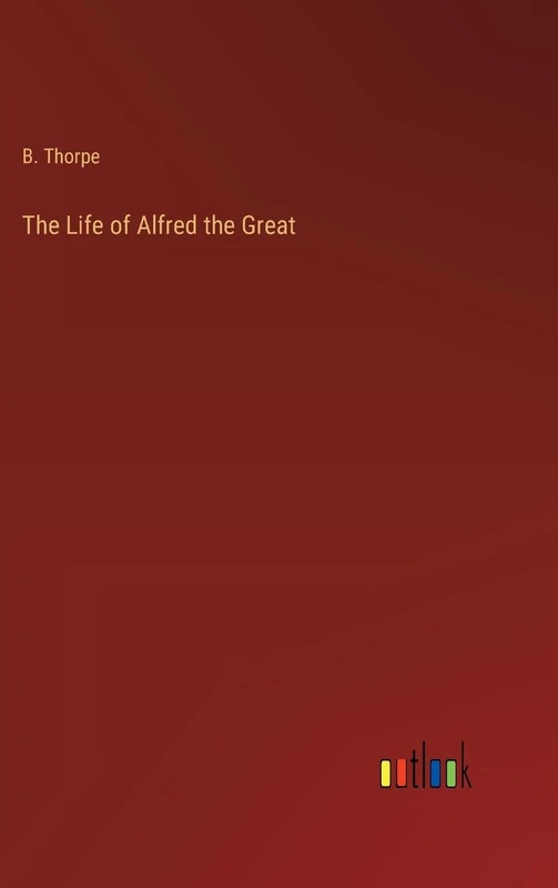 The Life of Alfred the Great