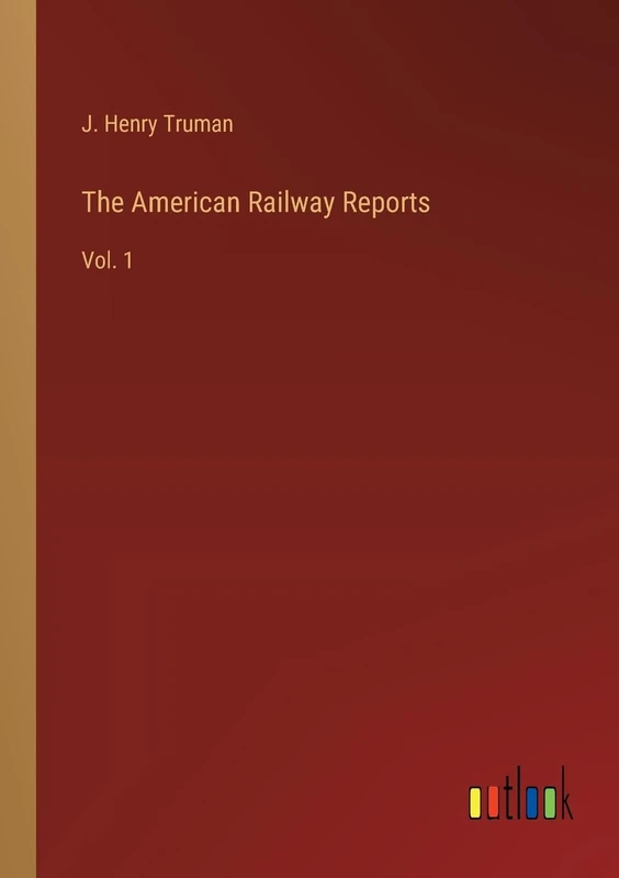 The American Railway Reports: Vol. 1 - Image 1