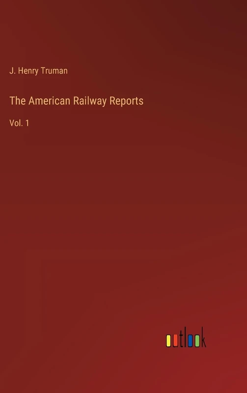 The American Railway Reports: Vol. 1