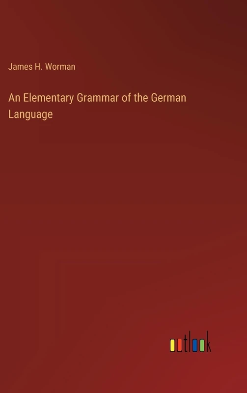 An Elementary Grammar of the German Language