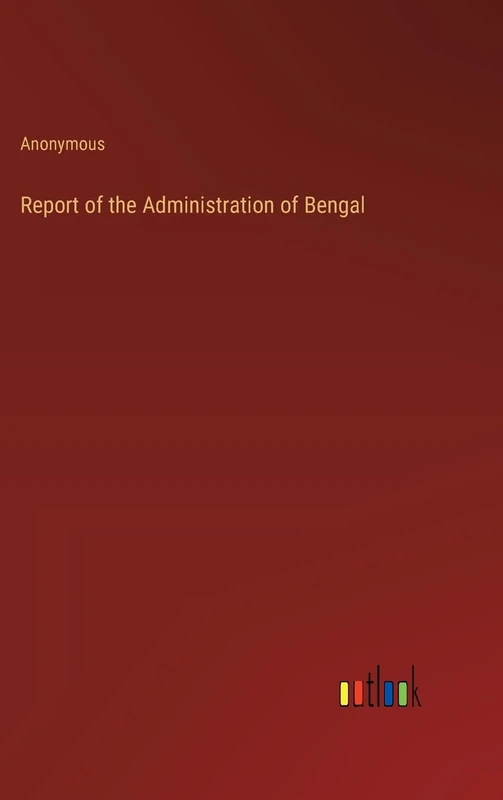 Report of the Administration of Bengal
